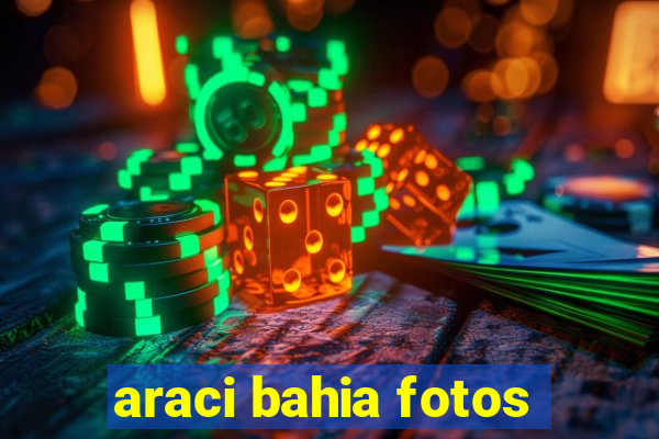 araci bahia fotos